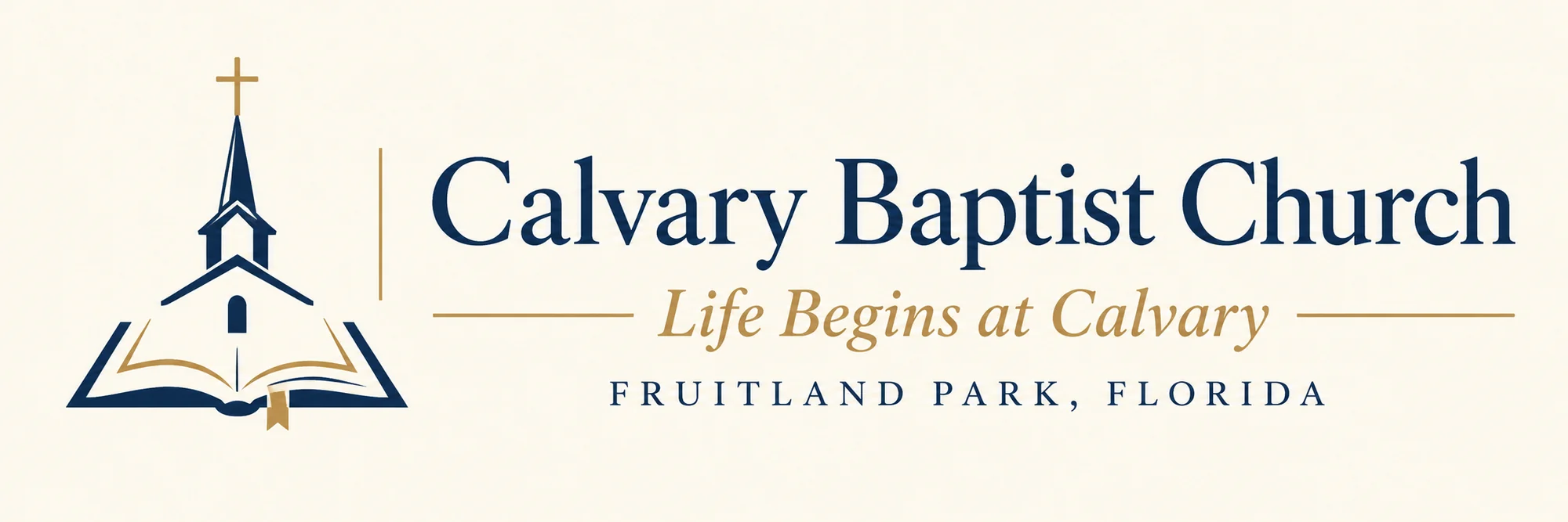 Calvary Baptist Church — Life Begins at Calvary — Fruitland Park, Florida